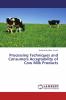 Processing Techniques and Consumers Acceptability of Cow Milk Products