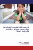 Family Life and Child Mental Health ��� A Representative Study in India