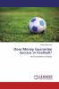 Does Money Guarantee Success in Football?