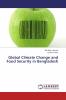 Global Climate Change and Food Security in Bangladesh