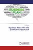 Business Plan with the Qualitative Approach