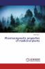 Pharmacognostic properties of medicinal plants