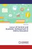 Locus of Control and Academic Achievement in Online Education
