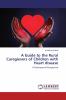 A Guide to the Rural Caregievers of Children with Heart disease
