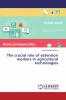 The crucial role of extension workers in agricultural technologies