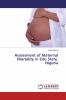 Assessment of Maternal Mortality in Edo State Nigeria