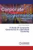 A Study Of Corporate Governance In Liberalized Economy