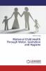 Maternal Child Health Through Water Sanitation and Hygiene