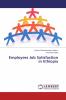 Employees Job Satisfaction in Ethiopia