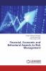 Financial Economic and Behavioral Aspects to Risk Management