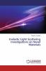 Inelastic Light Scattering Investigations on Novel Materials