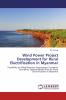 Wind Power Project Development for Rural Electrification in Myanmar