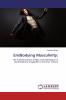 Em/Bodying Masculinity
