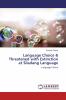 Language Choice & Threatened with Extinction at Siladang Language
