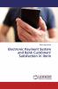 Electronic Payment System and Bank Customers' Satisfaction in Ilorin