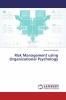 Risk Management using Organizational Psychology