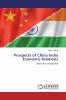 Prospects of China India Economic Relations