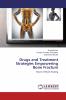 Drugs and Treatment Strategies Empowering Bone Fracture