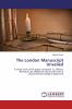 The London Manuscript Unveiled: A close view of the great composer S.L.Weiss's Baroque lute tablature manuscript with a practical/musicological approach