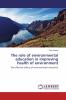 The role of environmental education in improving health of environment