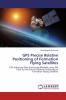 GPS Precise Relative Positioning of Formation Flying Satellites