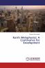 Kant's Metaphysics: A Contrivance for Development