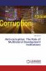 Anti-corruption: The Role of Multilateral Development Institutions