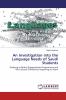 An Investigation into the Language Needs of Saudi Students