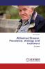 Alzheimer Disease: Prevalence etiology and treatment