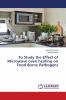 To Study the Effect of Microwave oven heating on Food Borne Pathogens