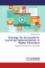 Strategy for Successful E-Learning Implementation in Higher Education