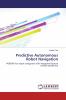 Predictive Autonomous Robot Navigation