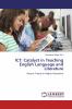 ICT: Catalyst in Teaching English Language and Literature