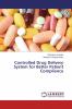 Controlled Drug Delivery System for Better Patient Compliance