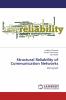 Structural Reliability of Communication Networks