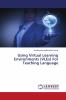 Using Virtual Learning Environments (VLEs) For Teaching Language