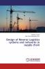 Design of Reverse Logistics systems and networks in supply chain