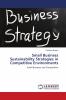 Small Business Sustainability Strategies in Competitive Environments