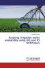 Assesing Irrigation water availability using GIS and RS techniques