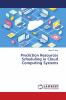 Prediction Resources Scheduling in Cloud Computing Systems