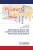 Dependency Based Life Cycle Cost Estimation of a Manufacturing System