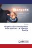 Organization Development Interventions - A Strategic Option