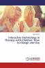 Interactive Technology in Therapy with Children: How to Design and Use