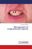 Management of malpositioned implants
