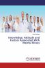 Knowledge Attitude and Factors Associated With Mental Illness