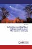 Definition and Rights of Indigenous Peoples: The Case of Ethiopia