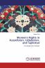 Women's Rights in Kazakhstan Uzbekistan and Tajikistan