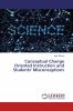 Conceptual Change Oriented Instruction and Students' Misconceptions