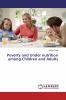 Poverty and Under nutrition among Children and Adults