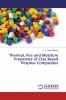 Thermal Fire and Moisture Properties of Clay Based Polymer Composites